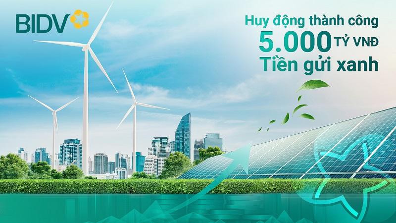 bidv-huy-dong-thanh-cong-5000-ty-dong-tien-gui-xanh