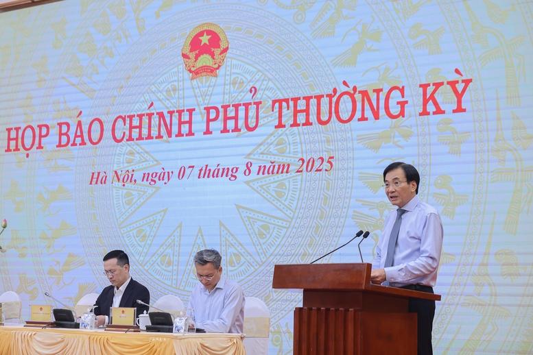 Họp báo Chính phủ thường kỳ tháng 7/2025: Tình hình KTXH tích cực trên hầu hết các lĩnh vực