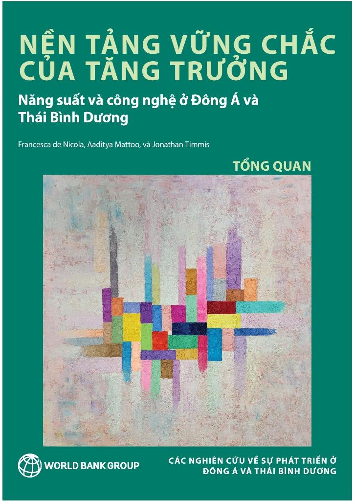 Nền tảng vững chắc của tăng trưởng: Năng suất và công nghệ ở Đông Á và Thái Bình Dương