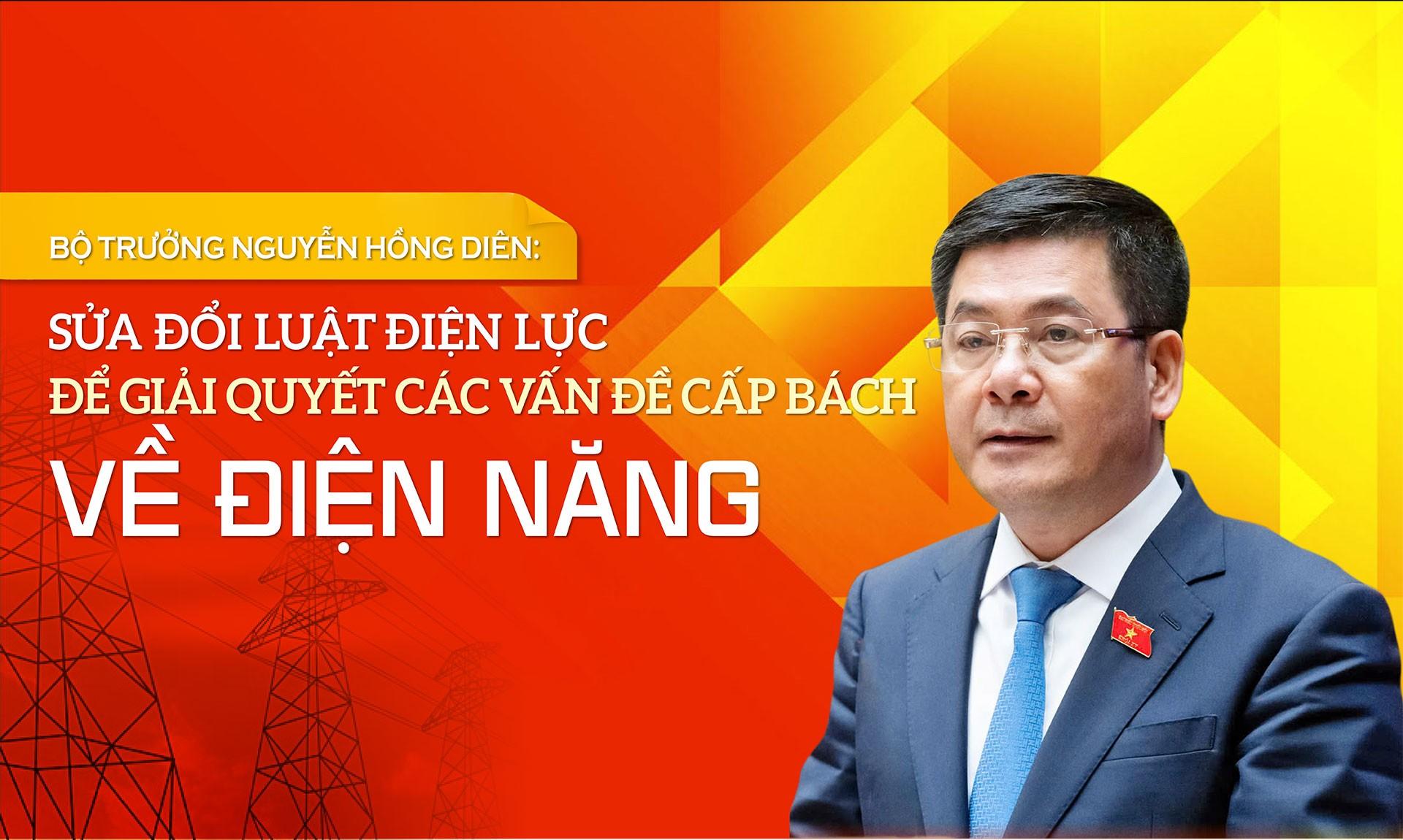 Bộ trưởng Nguyễn Hồng Diên: Sửa đổi Luật Điện lực để giải quyết các vấn đề cấp bách về điện năng