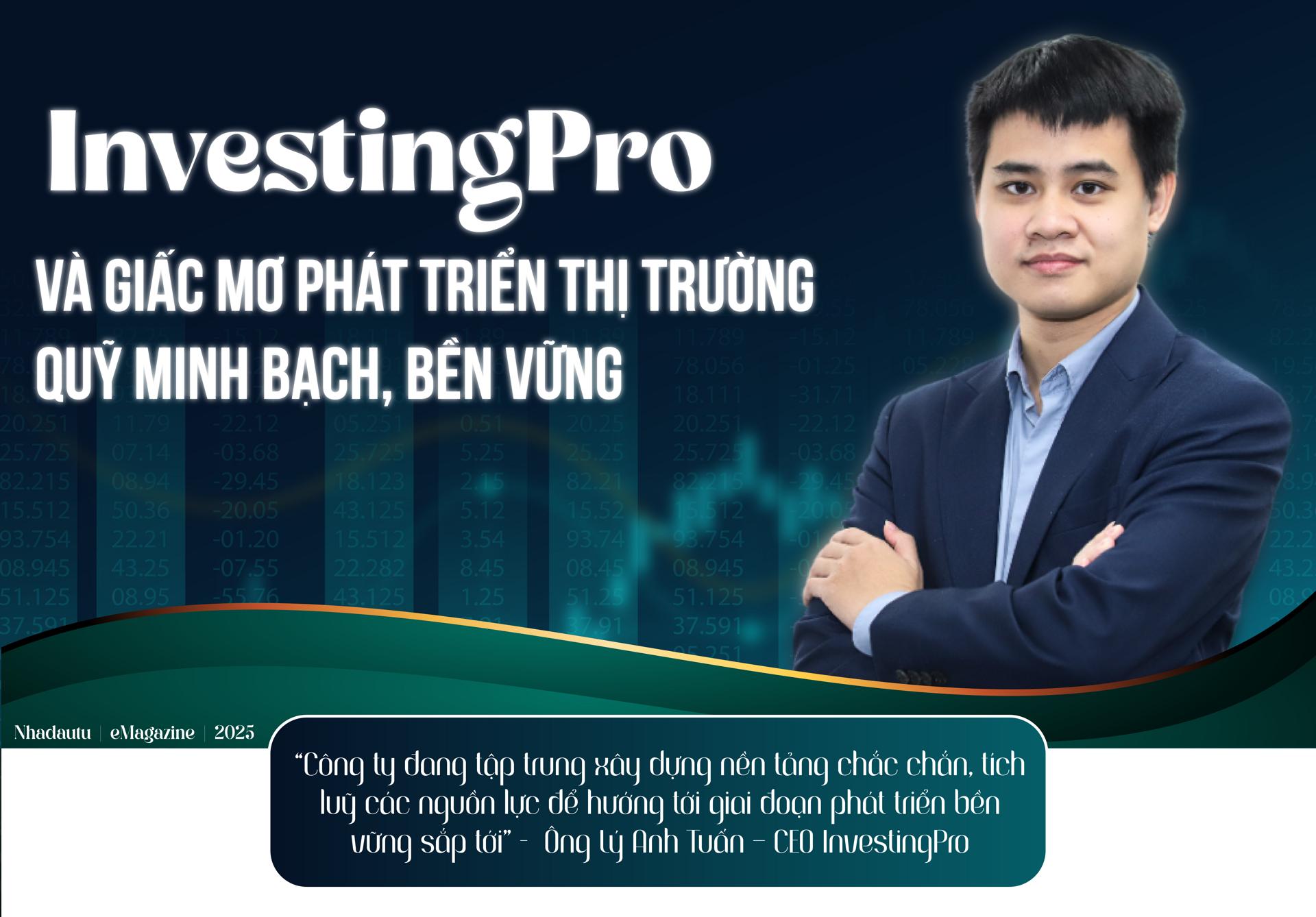 InvestingPro và giấc mơ phát triển thị trường quỹ minh bạch, bền vững