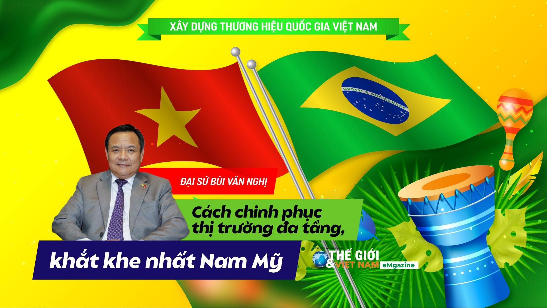 Cách chinh phục thị trường đa tầng, khắt khe nhất Nam Mỹ