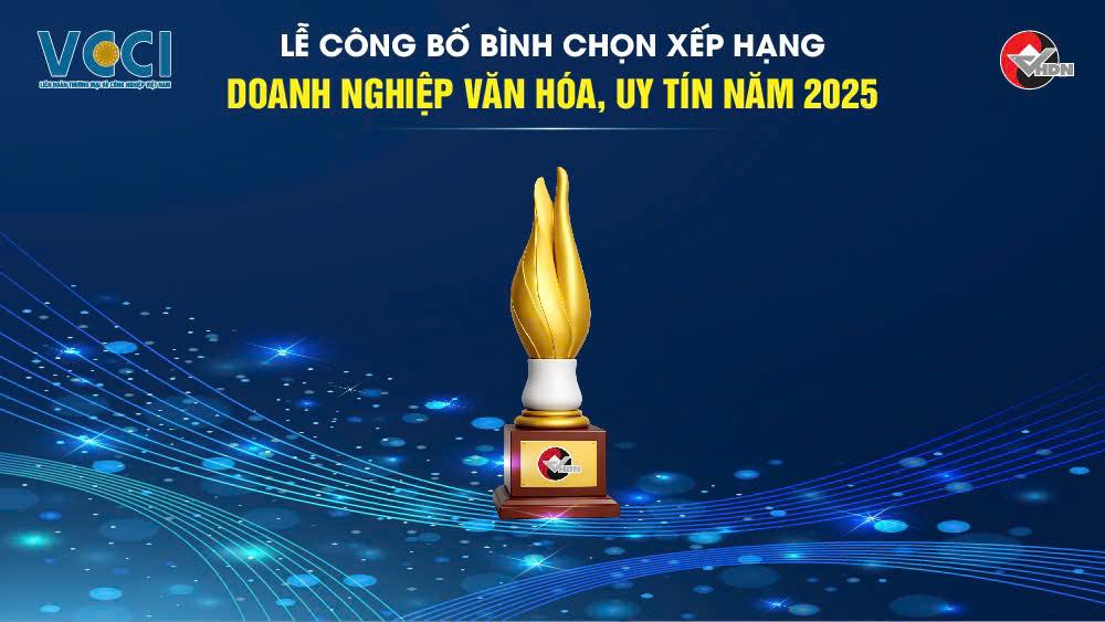 Doanh nghiệp văn hóa VCCI Tôn vinh “Doanh nghiệp Văn hóa, Uy tín năm 2025”