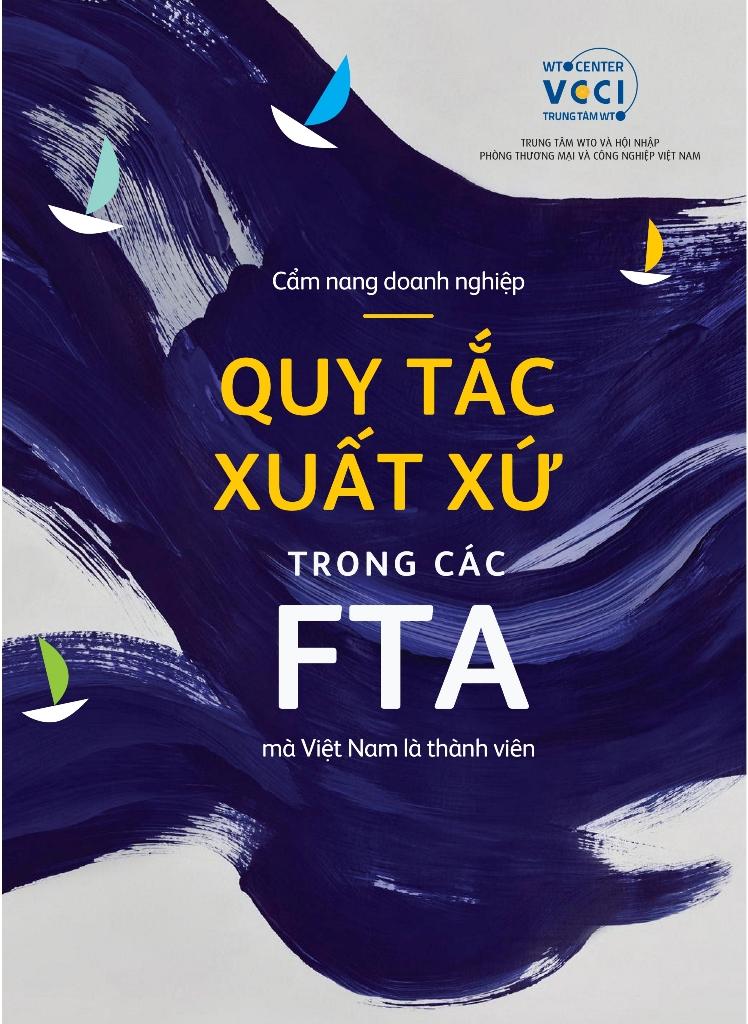 Cẩm nang "Quy tắc xuất xứ trong các FTA mà Việt Nam là thành viên"