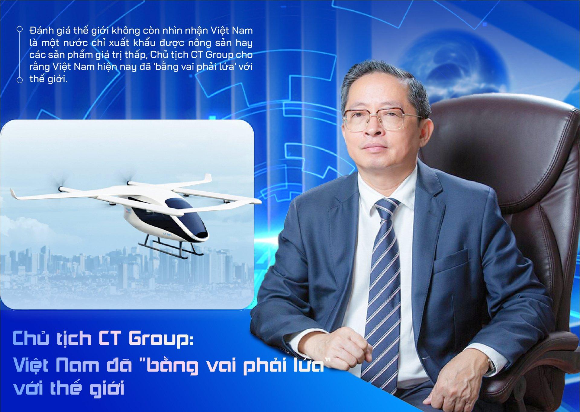 Chủ tịch CT Group: Việt Nam đã 'bằng vai phải lứa' với bạn bè thế giới